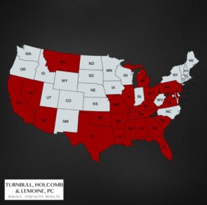 Turnbull Holcomb LeMoine PC map of Areas We Serve for personal injury lawsuits & civil lawsuits nationwide